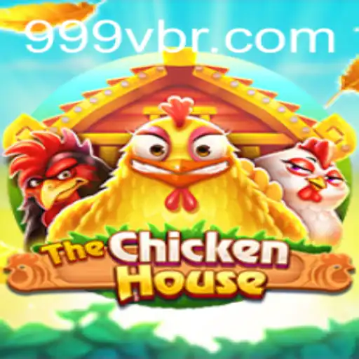 Explore the Exciting World of TheChickenHouse and the Strategy Behind 999V.VIP